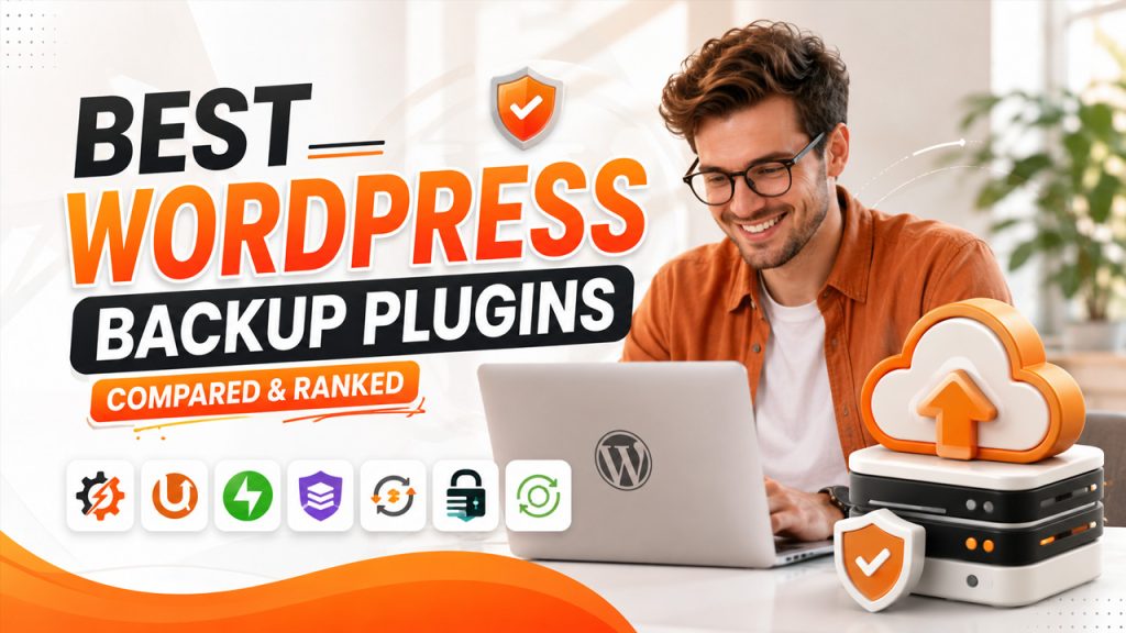 7 Best WordPress Backup Plugins in 2026 (Compared & Ranked) 
