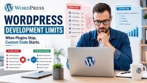 Custom WordPress development for improving website performance, scalability, and advanced business functionality